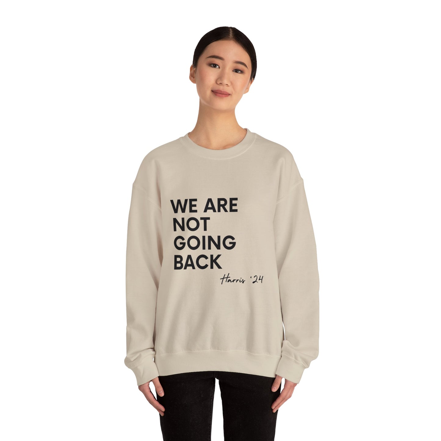 We Are Not Going Back Sweatshirt